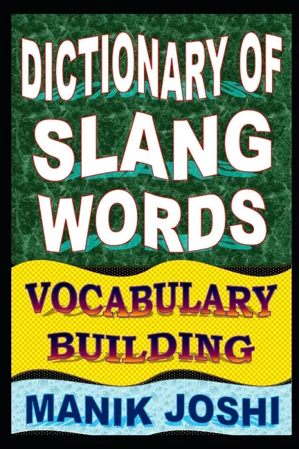 Dictionary of Slang Words: Vocabulary Building - Paperback