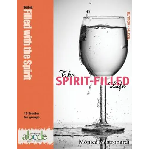 The Spirit-Filled Life: Discipleship abcde series: Growth in Holiness - Paperback