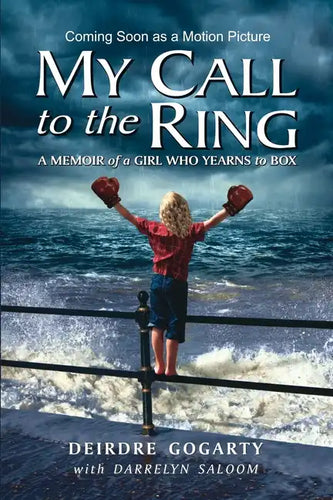 My Call to the Ring: A Memoir of a Girl Who Yearns to Box - Paperback