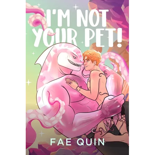 I'm Not Your Pet! MM Alien Romance - Paperback