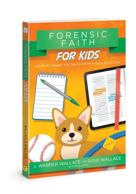 Forensic Faith for Kids: Learn to Share the Truth from a Real Detective - Paperback