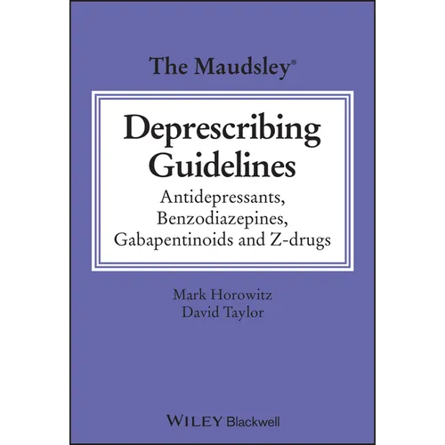 The Maudsley Deprescribing Guidelines: Antidepressants, Benzodiazepines, Gabapentinoids and Z-Drugs - Paperback