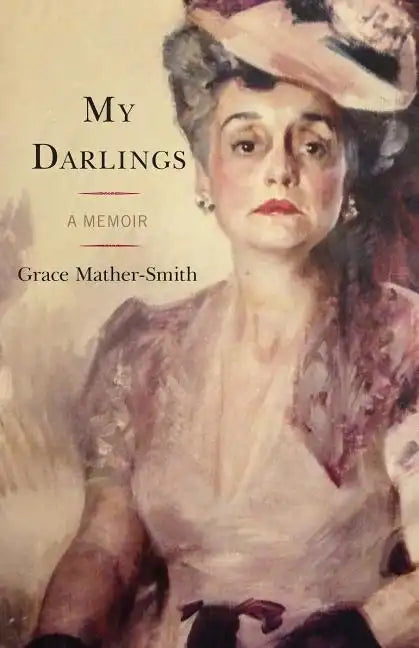 My Darlings: A Memoir - Paperback