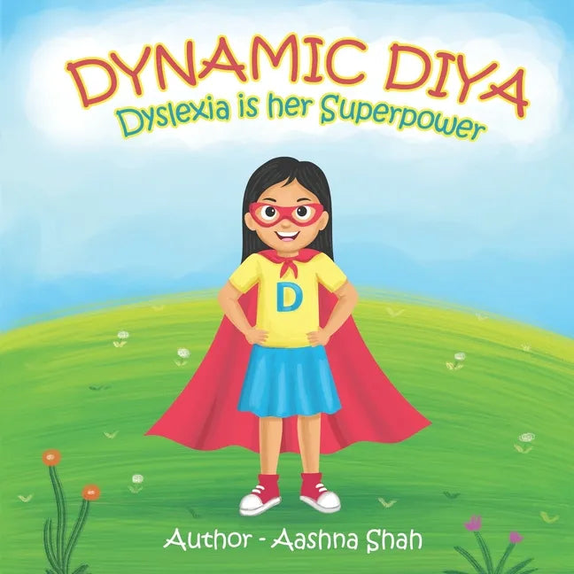 Dynamic Diya - Dyslexia is her Superpower - Paperback