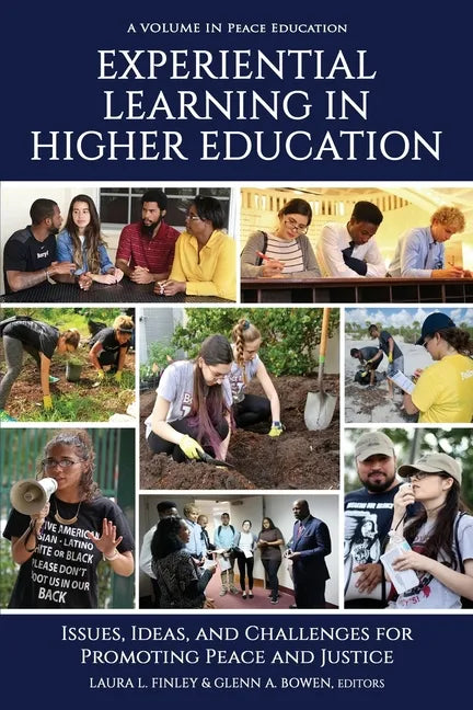 Experiential Learning in Higher Education: Issues, Ideas, and Challenges for Promoting Peace and Justice - Paperback
