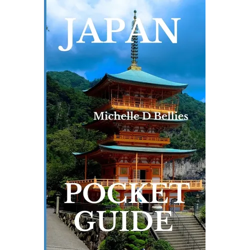 Japan pocket guide: Japan Unbound, Tradition, Tech, Tranquility. - Paperback