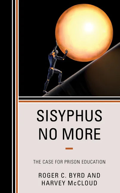 Sisyphus No More: The Case for Prison Education - Hardcover