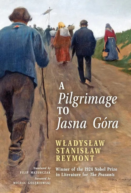 A Pilgrimage to Jasna Góra (English Translation): Pielgrzymka do Jasnej Góry - Hardcover