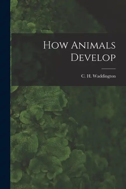 How Animals Develop - Paperback