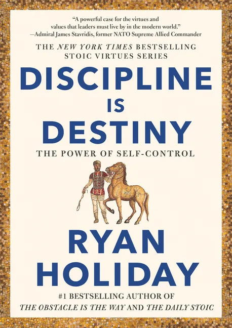 Discipline Is Destiny: The Power of Self-Control - Hardcover