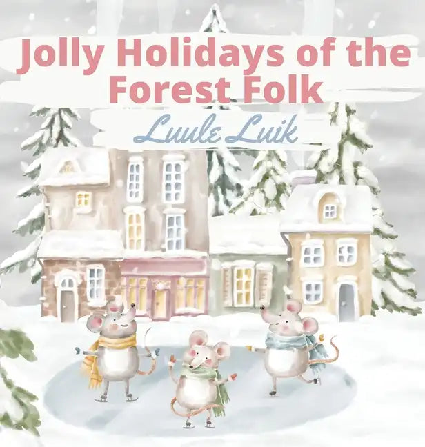Jolly Holidays of the Forest Folk - Hardcover