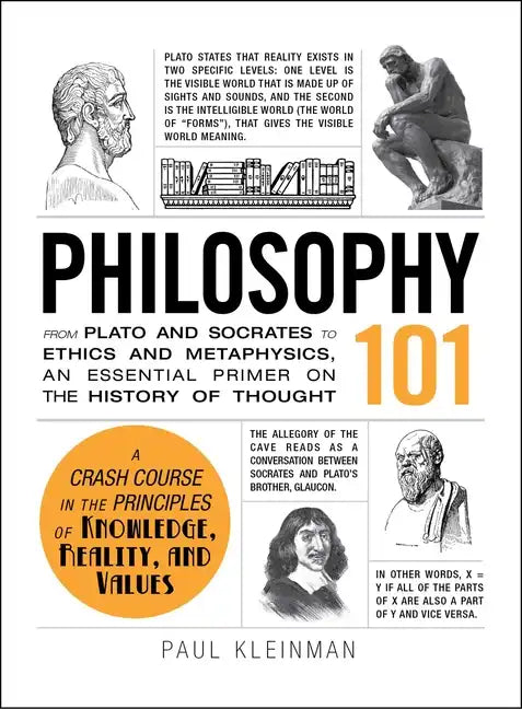 Philosophy 101: From Plato and Socrates to Ethics and Metaphysics, an Essential Primer on the History of Thought - Hardcover
