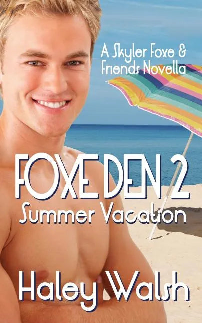 Foxe Den 2: A Skyler Foxe & Friends Summer Vacation - Paperback