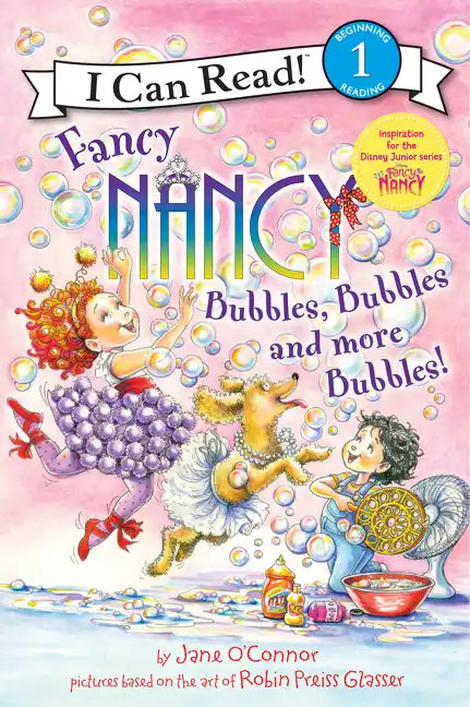 Fancy Nancy: Bubbles, Bubbles, and More Bubbles! - Paperback