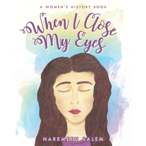 When I Close My Eyes...: A Women's History Book - Paperback