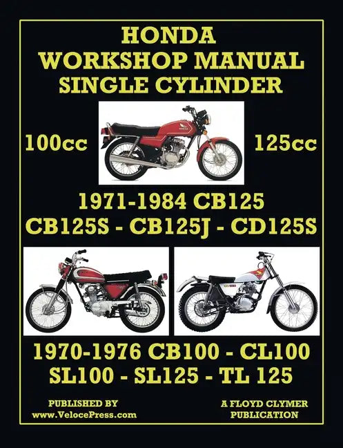 HONDA 100cc & 125cc SINGLE CYLINDER 1970-1984 WORKSHOP MANUAL - Paperback