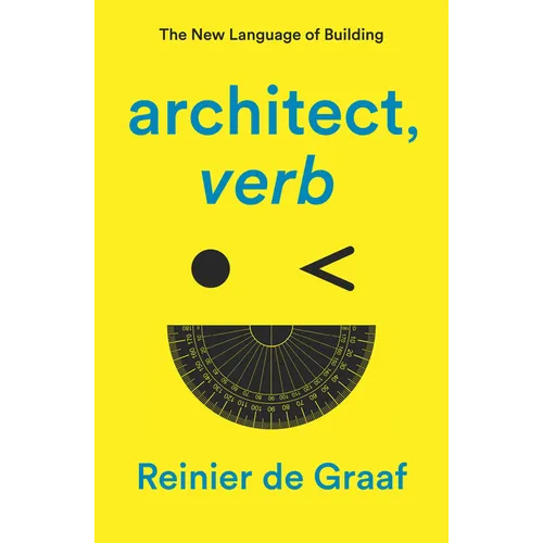 Architect, Verb.: The New Language of Building - Paperback