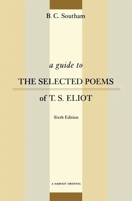 A Guide to the Selected Poems of T.S. Eliot: Sixth Edition - Paperback