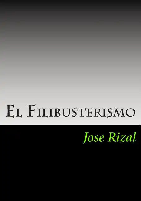 El Filibusterismo - Paperback