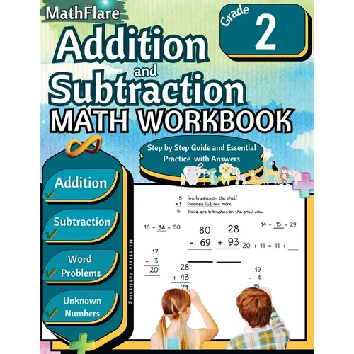 Addition and Subtraction Math Workbook 2nd Grade: Word Problems Grade 2, Addition and Subtraction with Regrouping, Finding Unknown Numbers - Paperback