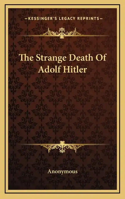The Strange Death of Adolf Hitler - Hardcover