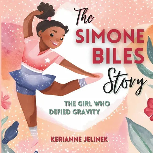 The Simone Biles Story: The Girl Who Defied Gravity - Paperback