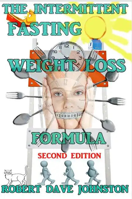 The Intermittent Fasting Weight Loss Formula - Paperback