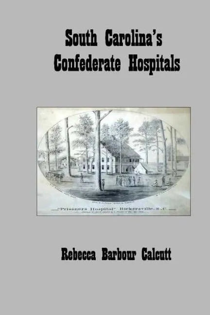 South Carolina's Confederate Hospitals - Paperback
