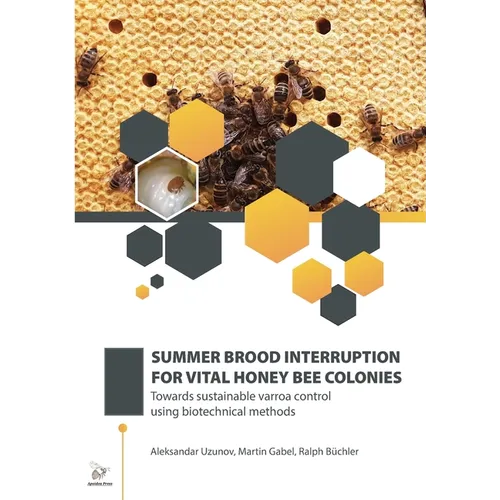Summer Brood Interruption for Vital Honey Bee Colonies - Paperback