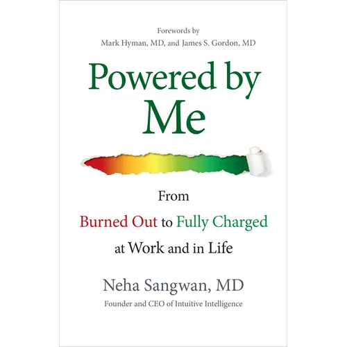 Powered by Me: From Burned Out to Fully Charged at Work and in Life - Hardcover