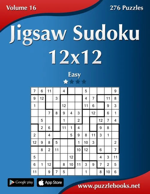 Jigsaw Sudoku 12x12 - Easy - Volume 16 - 276 Puzzles - Paperback