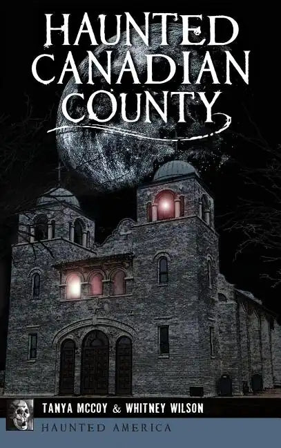Haunted Canadian County - Hardcover