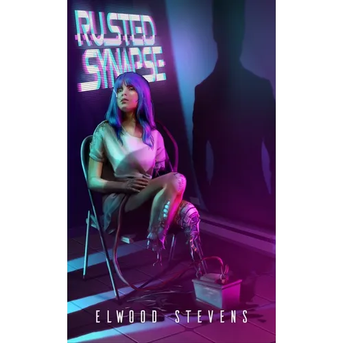 Rusted Synapse - Hardcover