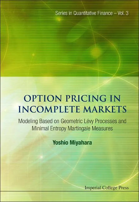 Option Pricing in Incomplete Markets: Modeling Based on Geometric l'Evy Processes and Minimal Entropy Martingale Measures - Hardcover