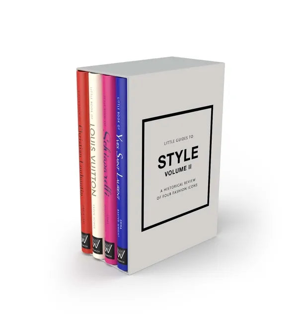 Little Guides to Style II: A Historical Review of Four Fashion Icons - Hardcover
