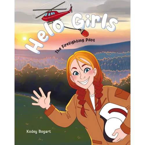 Helo Girls: The Firefighting Pilot - Hardcover