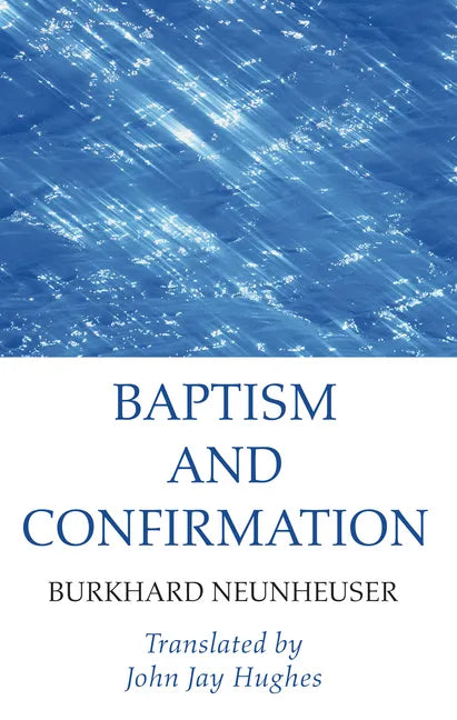 Baptism and Confirmation - Paperback