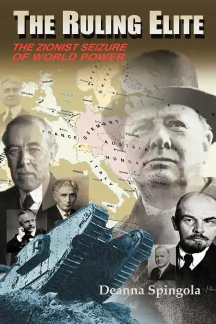 The Ruling Elite: The Zionist Seizure of World Power - Paperback