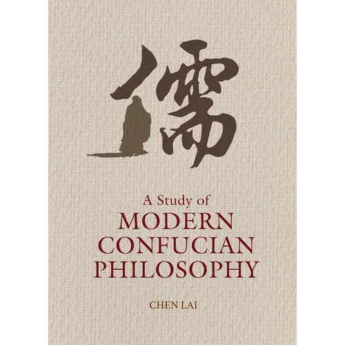 A Study of Modern Confucian Philosophy - Hardcover