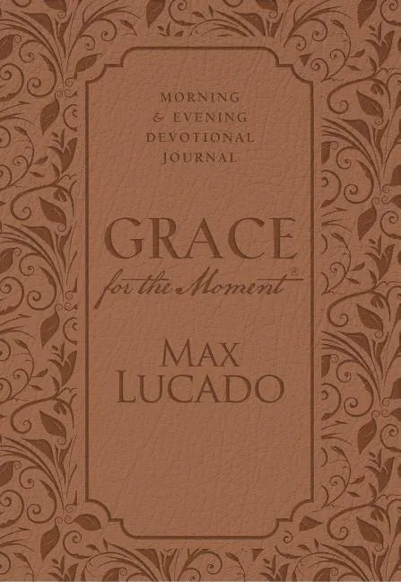 Grace for the Moment: Morning and Evening Devotional Journal, Hardcover: Inspirational Thoughts for Each Day of the Year (a 365-Day Devotional) - Hardcover