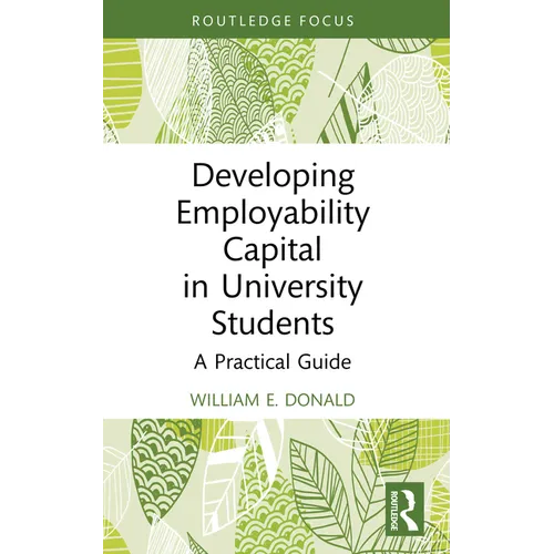 Developing Employability Capital in University Students: A Practical Guide - Paperback