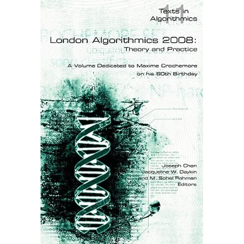 London Algorithmics 2008: Theory and Practice