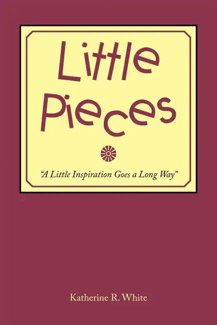Little Pieces: 