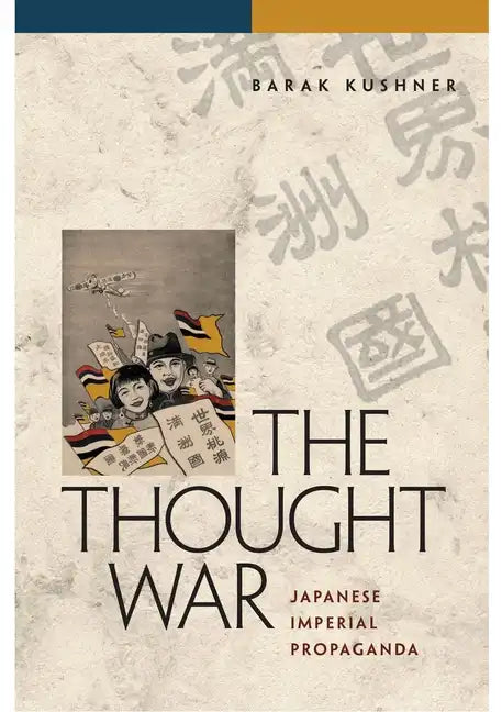 The Thought War: Japanese Imperial Propaganda - Paperback