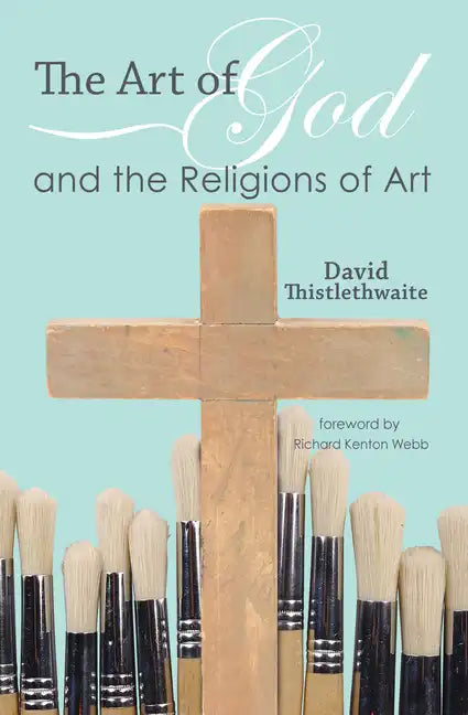 The Art of God and the Religions of Art - Paperback