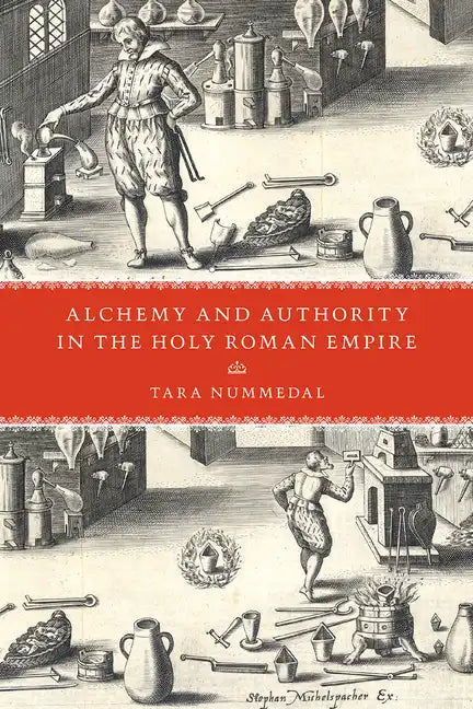 Alchemy and Authority in the Holy Roman Empire - Paperback