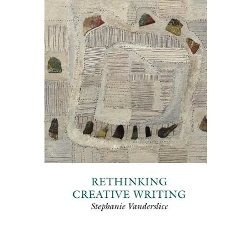Rethinking Creative Writing in Higher Education - Paperback