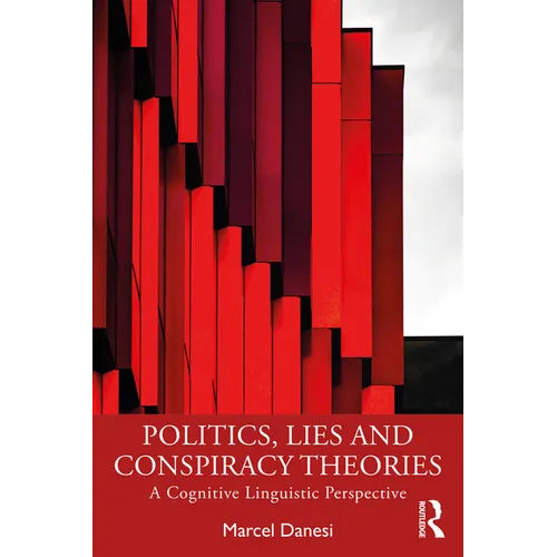 Politics, Lies and Conspiracy Theories: A Cognitive Linguistic Perspective - Paperback