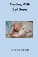 Dealing With Bed Sores - Paperback