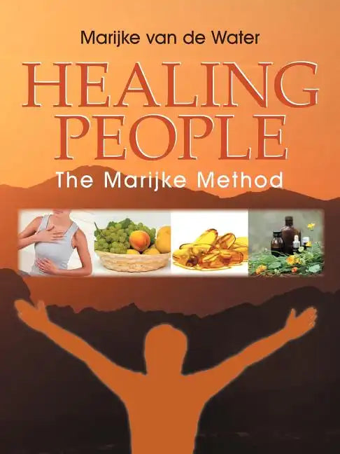 Healing People: The Marijke Method - Paperback